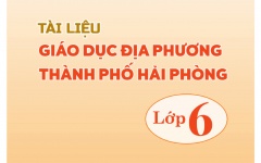 Tài liệu giáo dục địa phương lớp 6 (Hải Phòng)
