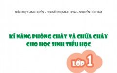 Kỹ năng phòng cháy và chữa cháy cho học sinh tiểu học (lớp 1)