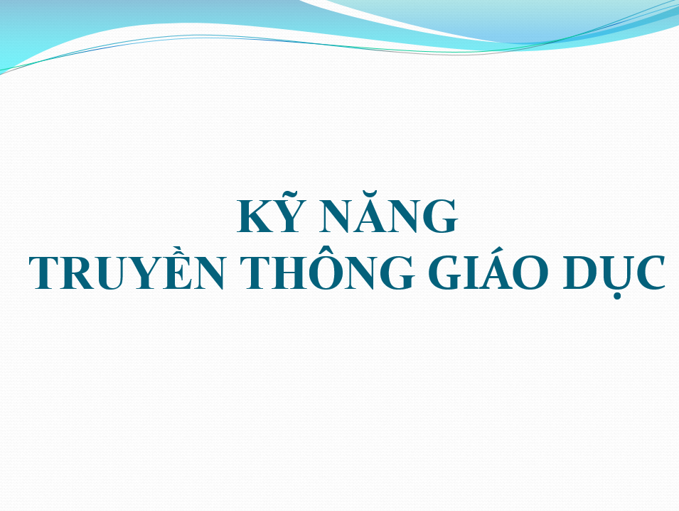 Kỹ năng truyền thông trong giáo dục